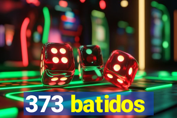 373 batidos